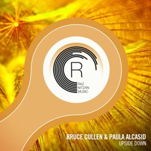 Bruce Cullen & Paula Alcasid - Upside Down vocal trance release